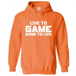 Live to game game to live Gamer Life Kids & Adults Unisex Hoodie